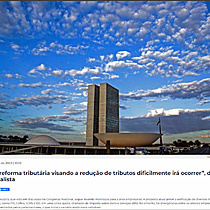 Uma reforma tributria visando a reduo de tributos dificilmente ir ocorrer, diz especialista